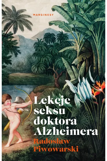 Lekcje seksu doktora Alzheimera - Rados�aw Piwowarski