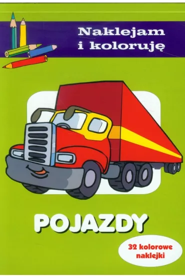 Pojazdy. Naklejam i koloruj� - Anna Wi�niewska