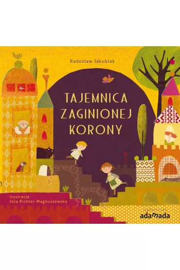 Tajemnica zaginionej korony - Rados�aw Jakubiak