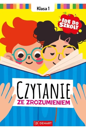 Id� do szko�y. Czytanie ze zrozumieniem. Klasa 1 - Karolina Glinka-Komorowska