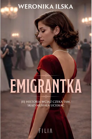 Emigrantka - Weronika  Ilska