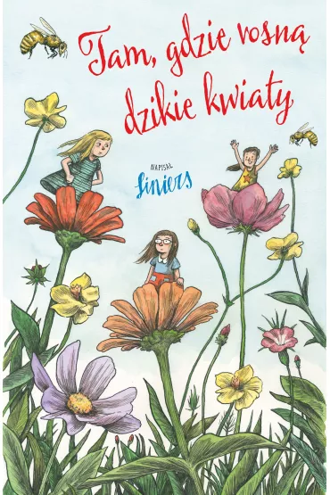 Tam, gdzie rosn� dzikie kwiaty - Ricardo Liniers