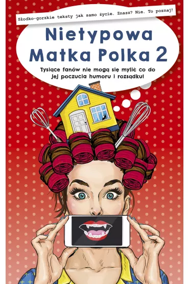 Nietypowa Matka Polka 2 - Nietypowa Matka Polka