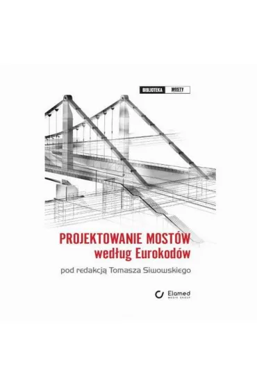 eBook Projektowanie most�w wed�ug Eurokod�w pdf - Tomasz  Siwowski