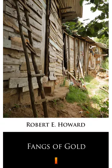 eBook Fangs of Gold mobi epub - Howard E. Robert