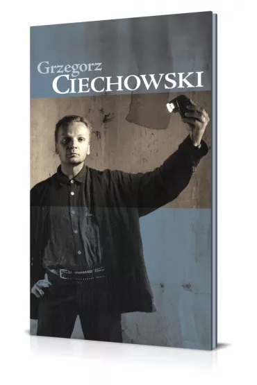 Grzegorz Ciechowski - Ksi��ka + 2CD + 2DVD - Grzegorz Ciechowski
