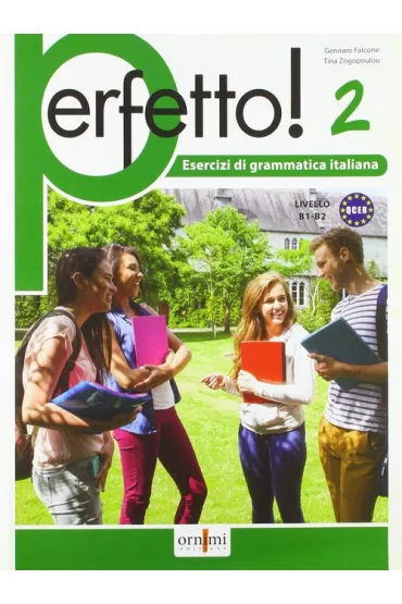 Perfetto! 2 esercizi di grammatica italiana B1-B2 - Gennaro Falcone, Tina  Zogopoulou