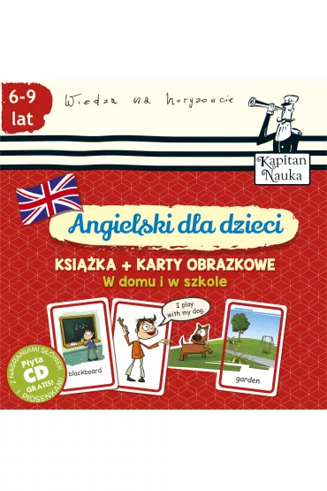 Kapitan Nauka. Angielski dla dzieci. W domu i w szkole. Ksi��ka + karty obrazkowe