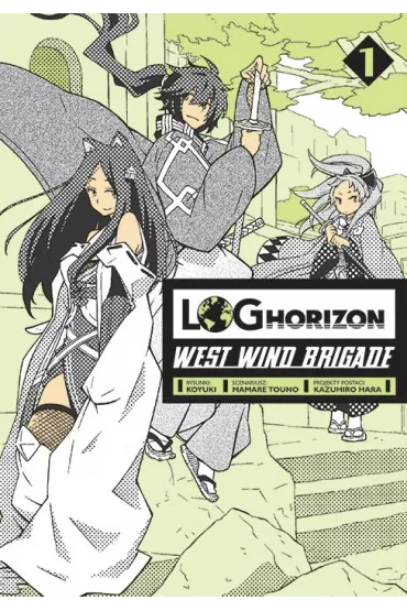 Log Horizon - West Wind Brigade. Tom 1 - Mamare Touno