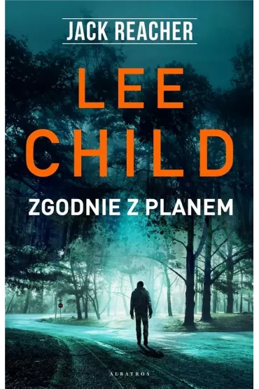 Jack Reacher: Zgodnie z planem - Lee Child