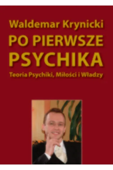Po pierwsze psychika - Waldemar Krynicki