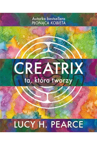 Creatrix ta kt�ra tworzy - Lucy H. Pearce