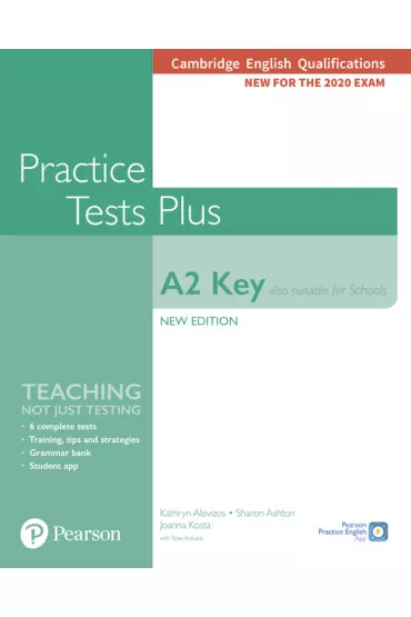 Practice Tests Plus A2 Key. Cambridge Exams 2020 (Also for Schools). Student`s Book without key - Rosemary Aravanis, Joanna Kosta, Sharon Ashton