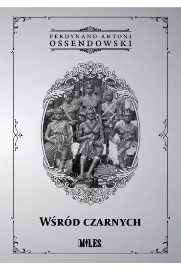 W�r�d czarnych - Antoni Ferdynand Ossendowski