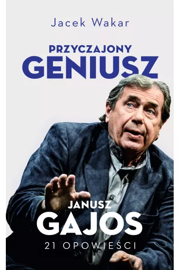 eBook Przyczajony geniusz. Opowie�ci o Januszu Gajosie mobi epub - Jacek  Wakar