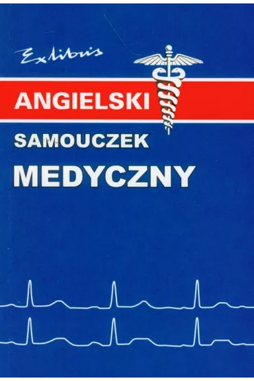 Angielski samouczek medyczny EXLIBRIS - Jacek Gordon