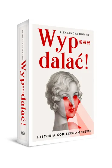 Wyp***dala�! - Aleksandra Nowak
