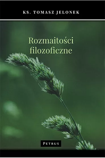 Rozmaito�ci filozoficzne - Tomasz Jelonek