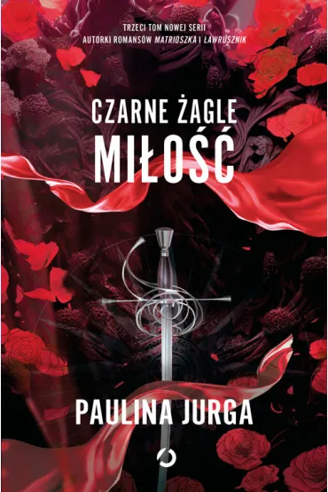 Mi�o��. Czarne �agle. Tom 3 - Paulina Jurga