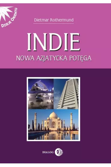 Indie. Nowa azjatycka pot�ga - Rothermund Dietmar