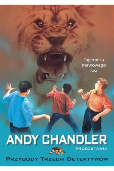 Tajemnica nerwowego lwa. Przygody Trzech Detektyw�w. Tom 7 - Alfred Hitchcock, Andy Chandler