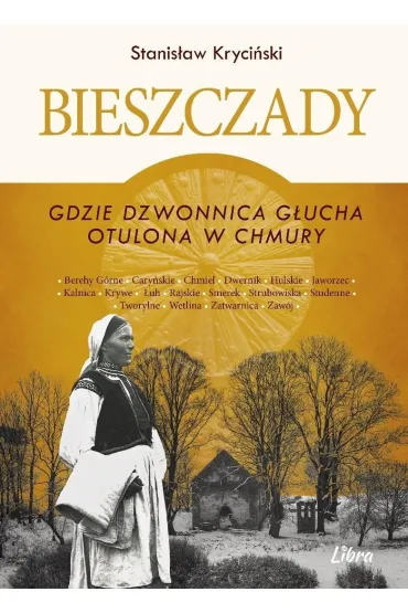 Bieszczady. Gdzie dzwonnica g�ucha otulona w chmury - Stanis�aw Kryci�ski