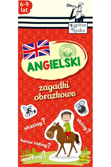 Angielski 6-9 lat. Zagadki obrazkowe. Kapitan Nauka