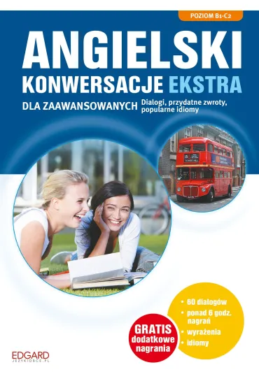 Angielski Konwersacje dla zaawansowanych ekstra