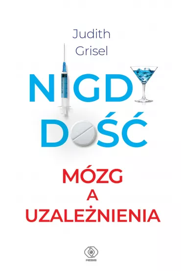Nigdy do��. M�zg a uzale�nienia - Judith Grisel