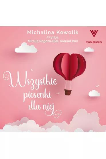 Audiobook Wszystkie piosenki dla niej mp3 - Michalina  Kowolik