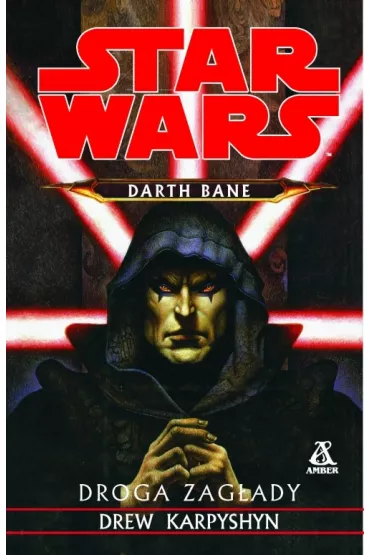 Darth Bane Droga zag�ady Star Wars - Drew Karpyshyn