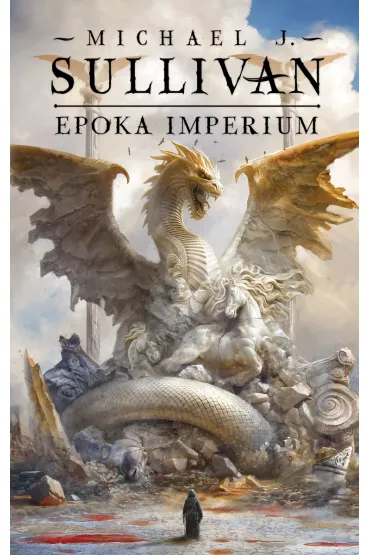 Epoka imperium. Legendy Pierwszego Imperium. Tom 6 - Michael J. Sullivan