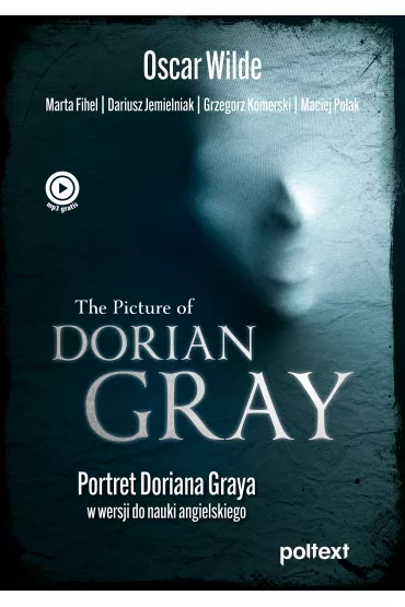 The Picture of Dorian Gray - Dariusz Jemielniak, Marta Fihel, Oscar Wilde, Maciej Polak, Grzegorz Komerski