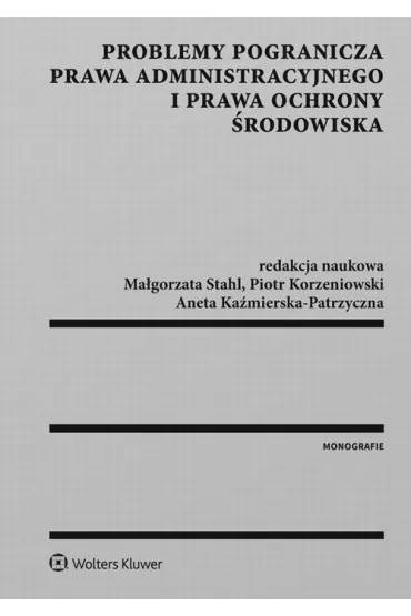 eBook Problemy pogranicza prawa administracyjnego i prawa ochrony rodowiska epub - Piotr Korzeniowski
