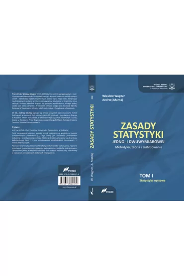 Zasady statystyki jedno- i dwuwymiarowej. Metodyka, teoria i zastosowania. Tom 1. Statystyka opisowa - Andrzej Mantaj, Wies�aw Wagner