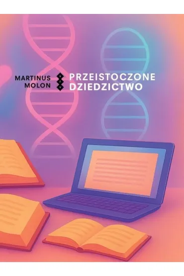 Przeistoczone dziedzictwo - Martinus Molon