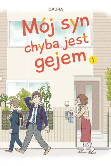 M�j syn chyba jest gejem. Tom 1 - Okura