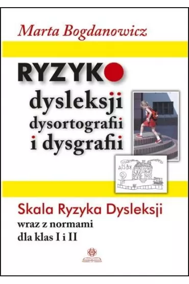 Ryzyko dysleksji, dysortografii i dysgrafii - Marta Bogdanowicz