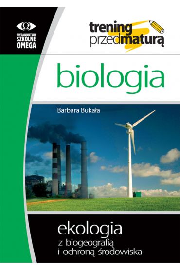 Biologia. Ekologia z biogeografią i ochroną środowiska