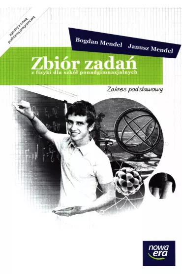 Zbi�r zada� z fizyki dla szk� ponadgimnazjalnych. Zakres podstawowy - Bogdan Mendel, Janusz Mendel