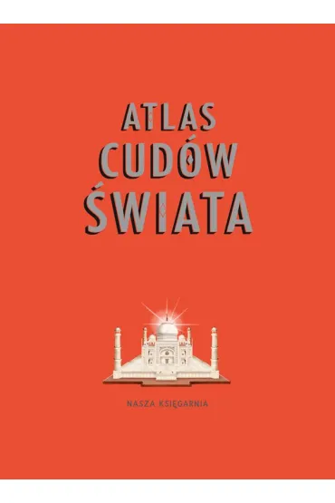 Atlas cud�w �wiata - Ben  Handicott