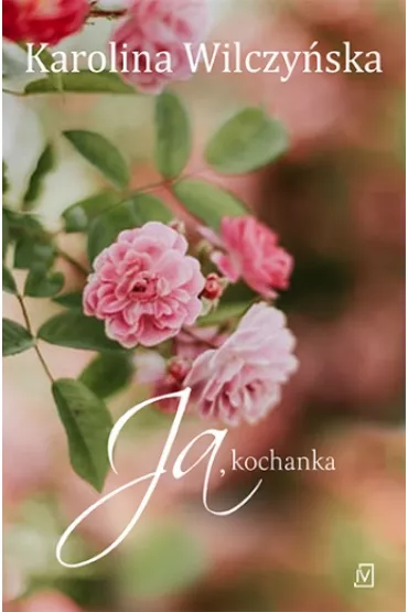 Ja, kochanka - Karolina Wilczy�ska