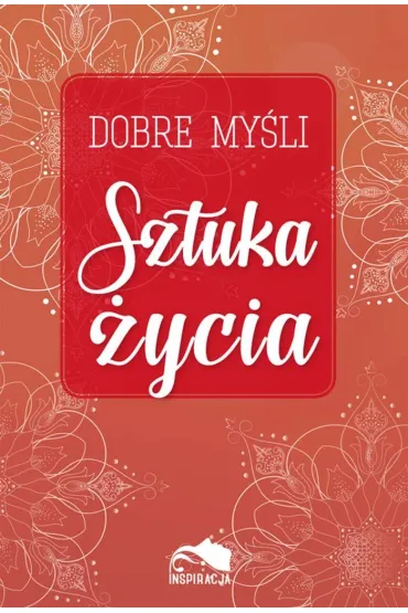 Dobre my�li. Sztuka �ycia