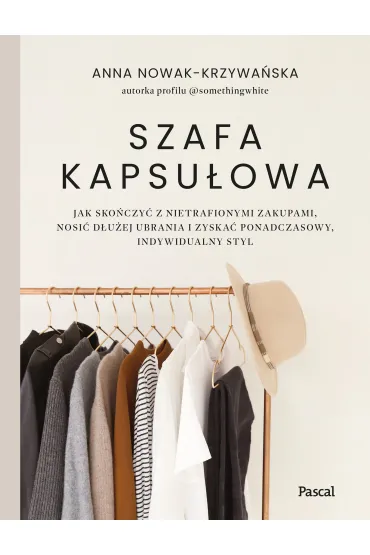 Szafa kapsu�owa - Anna  Nowak-Krzywa�ska