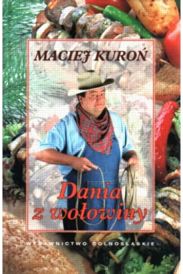 Dania z wo�owiny - Maciej Kuro�