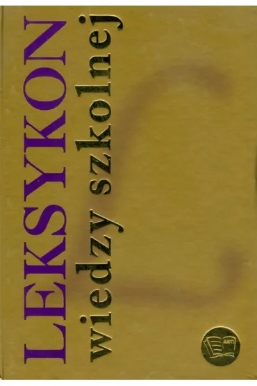 Leksykon wiedzy szkolnej * * - Aleksandra Jakubik, Bogus�awa Bodzioch-Bry�a, Izabela Kaczmarzyk