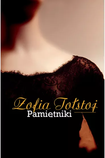 Pami�tniki. Zofia To�stoj - Zofia To�stoj
