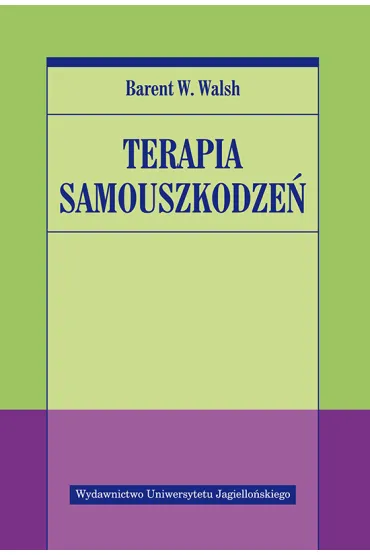 Terapia samouszkodze� - Barent Walsh