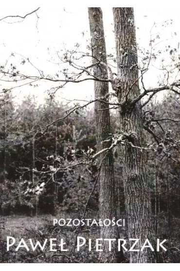 Pozosta�o�ci - Pawe� Pietrzak