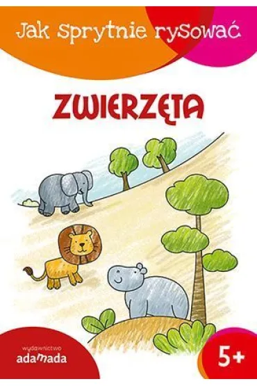 Jak sprytnie rysowa� Zwierz�ta *